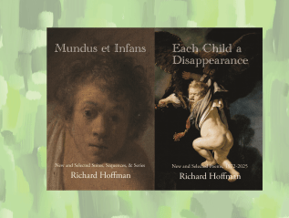 Mundus et Infans & Each Child a Disappearance: New and&nbsp;Selected